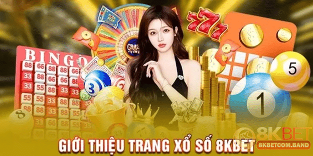Thông tin loại hình giải trí xổ số 8KBET trực tuyến hấp dẫn