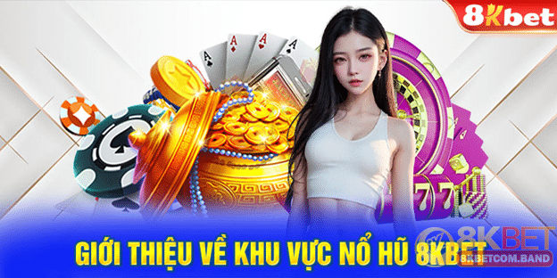 Khái niệm và nguồn gốc của nổ hũ 8KBET