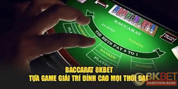 Giao diện hiện đại và trực quan baccarat 8KBET với nhiều lựa chọn phiên bản
